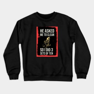 Fasbytes Reality He Asked Me To Clean black Crewneck Sweatshirt